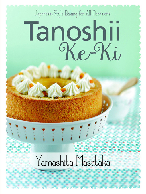 Title details for Tanoshii Ke-ki by Masataka Yamashita - Available